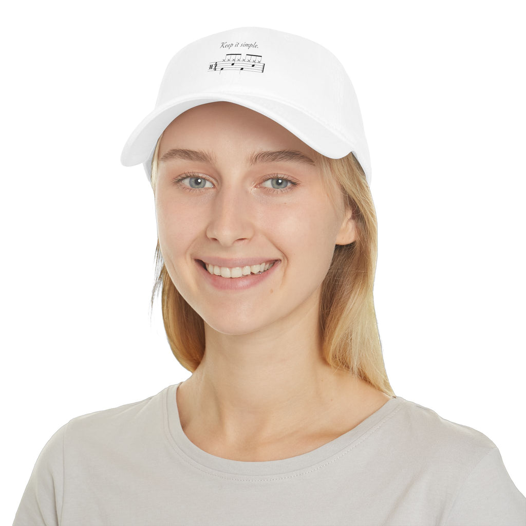 Baseball Cap — “Keep it simple.”