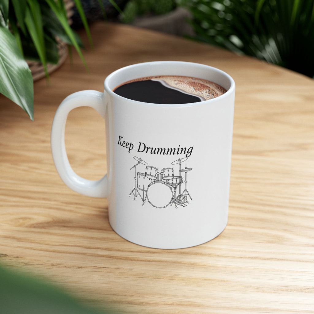 Keep drumming Ceramic Mug