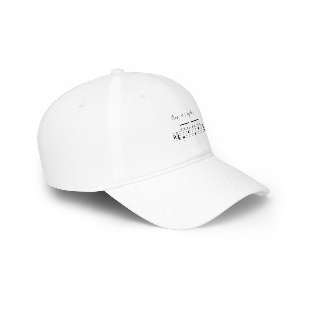 Baseball Cap — “Keep it simple.”