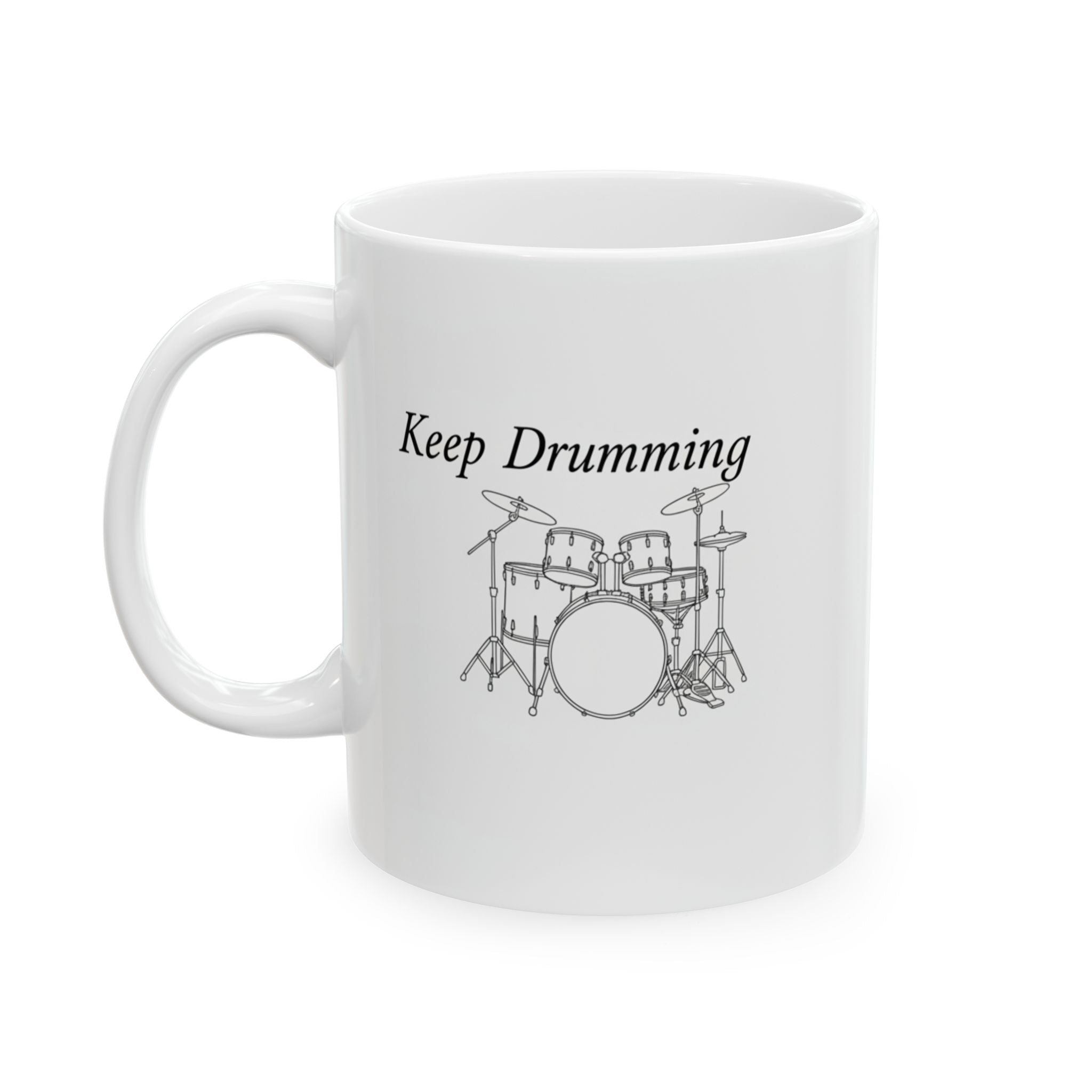 Keep drumming Ceramic Mug